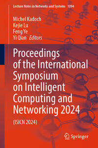 Vorderes Coverbild Proceedings of the International Symposium on Intelligent Computing and Networking 2024