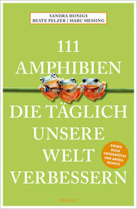 Vorderes Coverbild 111 Amphibien, die täglich unsere Welt verbessern