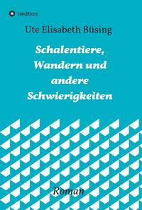 Vorderes Coverbild Schalentiere, Wandern und andere Schwierigkeiten