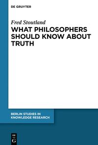 Vorderes Coverbild What Philosophers Should Know About Truth