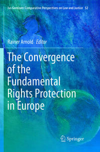 Vorderes Coverbild The Convergence of the Fundamental Rights Protection in Europe