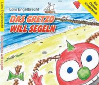 Vorderes Coverbild Das Gretzo will segeln (Digipak-Version)