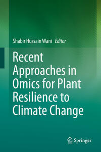 Vorderes Coverbild Recent Approaches in Omics for Plant Resilience to Climate Change