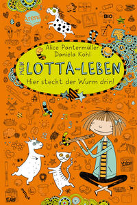 Vorderes Coverbild Mein Lotta-Leben (3). Hier steckt der Wurm drin!