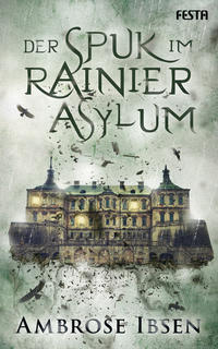 Vorderes Coverbild Der Spuk im Rainier Asylum