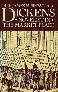 Vorderes Coverbild Dickens: Novelist in the Market-Place