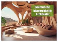 Vorderes Coverbild Exzentrische biomorphe Architektur (Wandkalender 2025 DIN A3 quer), CALVENDO Monatskalender