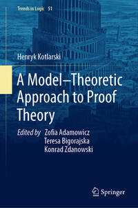 Vorderes Coverbild A Model–Theoretic Approach to Proof Theory