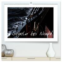 Vorderes Coverbild Segeln bei Nacht (hochwertiger Premium Wandkalender 2025 DIN A2 quer), Kunstdruck in Hochglanz