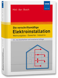Vorderes Coverbild (hohe Qualität) Die vorschriftsmäßige Elektroinstallation
