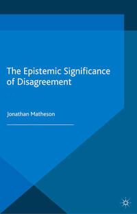 Vorderes Coverbild The Epistemic Significance of Disagreement