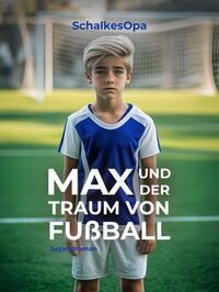 Vorderes Coverbild Max und der Traum von Fußball