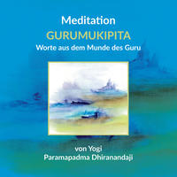 Vorderes Coverbild Meditation GURUMUKIPITA Worte aus dem Munde des Guru
