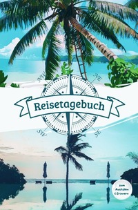 Vorderes Coverbild Reisetagebuch zum Ausfüllen für bis zu 14 Tage