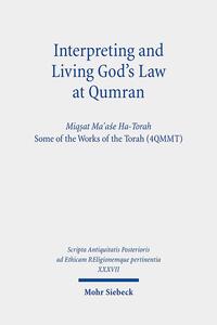 Vorderes Coverbild Interpreting and Living God's Law at Qumran