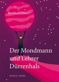 Vorderes Coverbild Der Mondmann und Lehrer Dürrenhals