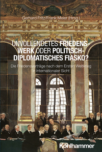 Vorderes Coverbild Unvollendetes Friedenswerk oder politisch-diplomatisches Fiasko?