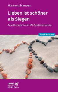 Vorderes Coverbild Lieben ist schöner als Siegen (Leben lernen: kurz & wirksam)