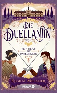 Vorderes Coverbild Die Duellantin. Kein Herz ist unbesiegbar