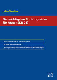 Vorderes Coverbild Die wichtigsten Buchungssätze für Ärzte (SKR 03)