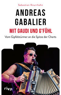 Vorderes Coverbild Andreas Gabalier – Mit Gaudi und G'fühl