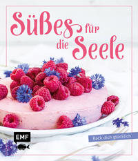 Vorderes Coverbild Süßes für die Seele - Back dich glücklich