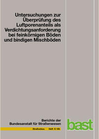 Vorderes Coverbild Untersuchungen zur Überprüfung des Luftporenanteils als Verdichtungsanforderung bei feinkörnigen Böden und bindigen Mischböden