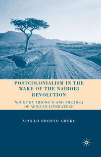 Vorderes Coverbild Postcolonialism in the Wake of the Nairobi Revolution