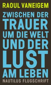Vorderes Coverbild Zwischen der Trauer um die Welt und der Lust am Leben