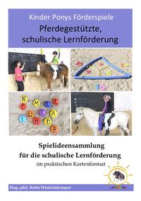 Vorderes Coverbild KInder Ponys Förderspiele - Pferdegestütze, schulische Lernförderung