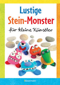 Vorderes Coverbild Lustige Stein-Monster für kleine Künstler. Basteln mit Steinen aus der Natur. Ab 5 Jahren