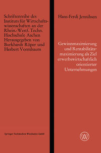Vorderes Coverbild Gewinnmaximierung und Rentabilitätsmaximierung als Ziel erwerbswirtschaftlich orientierter Unternehmungen und die Erreichung dieses Zieles durch optimalen Einsatz des Eigenkapitals