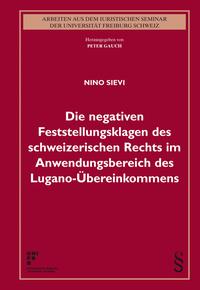 Vorderes Coverbild Die negativen Feststellungsklagen des schweizerischen Rechts im Anwendungsbereich des Lugano-Übereinkommens