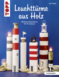 Vorderes Coverbild Leuchttürme aus Holz (kreativ.kompakt)
