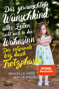 Vorderes Coverbild Das gewünschteste Wunschkind aller Zeiten treibt mich in den Wahnsinn