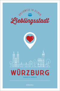 Vorderes Coverbild Würzburg. Unterwegs in deiner Lieblingsstadt