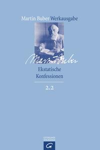Vorderes Coverbild Martin Buber-Werkausgabe (MBW) / Ekstatische Konfessionen