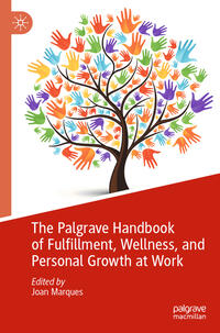 Vorderes Coverbild The Palgrave Handbook of Fulfillment, Wellness, and Personal Growth at Work