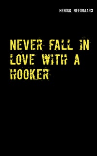 Vorderes Coverbild Never fall in love with a hooker