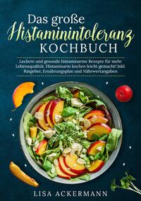 Vorderes Coverbild Das große Histaminintoleranz Kochbuch