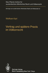 Vorderes Coverbild Vertrag und spätere Praxis im Völkerrecht / Treaty and Subsequent Practice in International Law