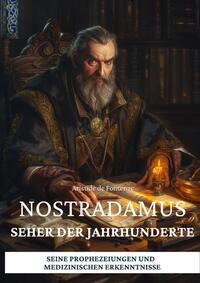 Vorderes Coverbild Nostradamus – Seher der Jahrhunderte
