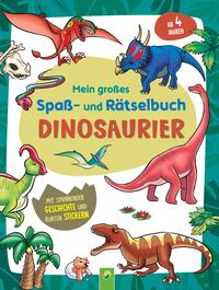 Vorderes Coverbild Mein großes Spaß- und Rätselbuch Dinosaurier