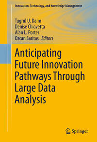 Vorderes Coverbild Anticipating Future Innovation Pathways Through Large Data Analysis