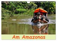 Vorderes Coverbild Am Amazonas (Wandkalender 2025 DIN A4 quer), CALVENDO Monatskalender
