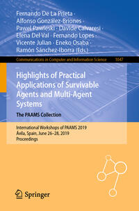 Vorderes Coverbild Highlights of Practical Applications of Survivable Agents and Multi-Agent Systems. The PAAMS Collection