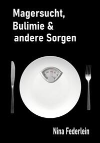 Vorderes Coverbild Magersucht, Bulimie & andere Sorgen