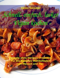 Vorderes Coverbild Schnell, einfach, lecker - Vegan kochen