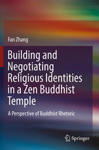 Vorderes Coverbild Building and Negotiating Religious Identities in a Zen Buddhist Temple
