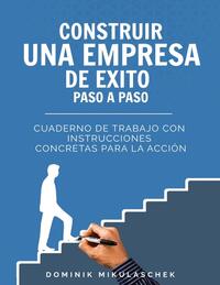 Vorderes Coverbild Construir una empresa de éxito paso a paso